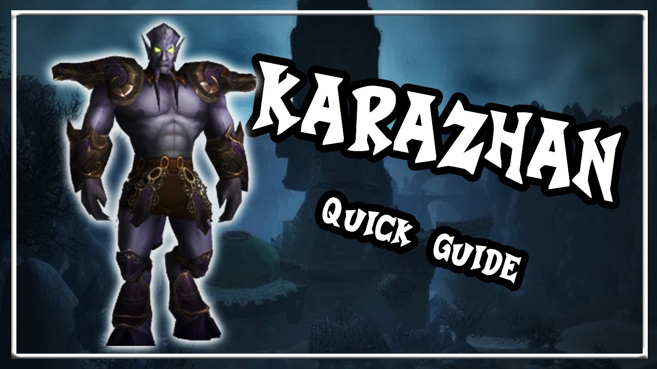 Karazhan│QUICK GUIDE│BC Classic