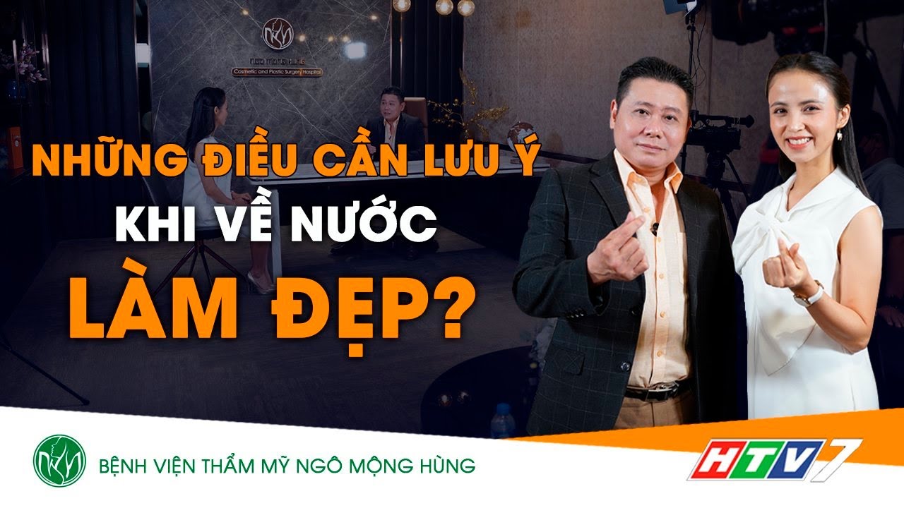 Việt Kiều Về Nước, những điều cần lưu ý khi Về Nước làm đẹp,