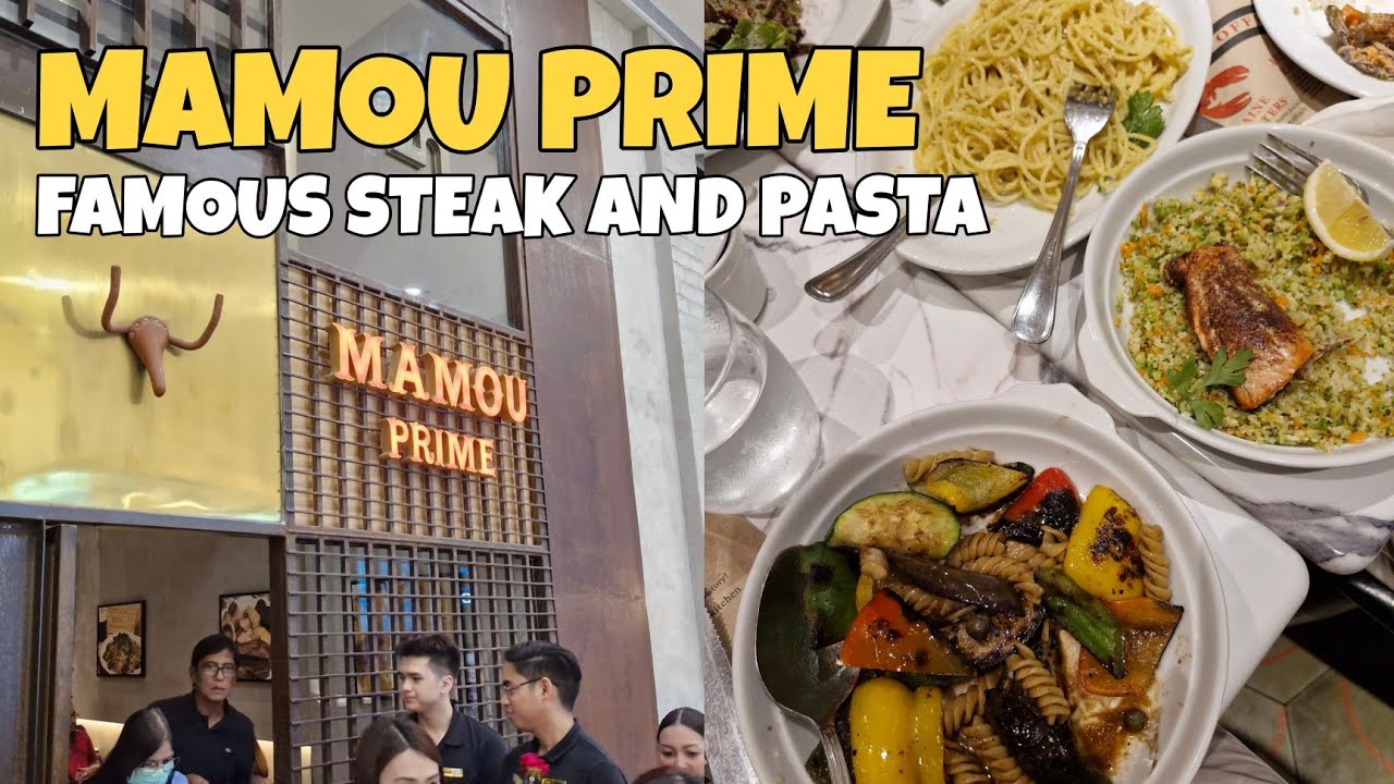 FAMOUS STEAK AND PASTA AT MAMOU PRIME IN THE PODIUM MANDALUYONG | Jeff Rivera