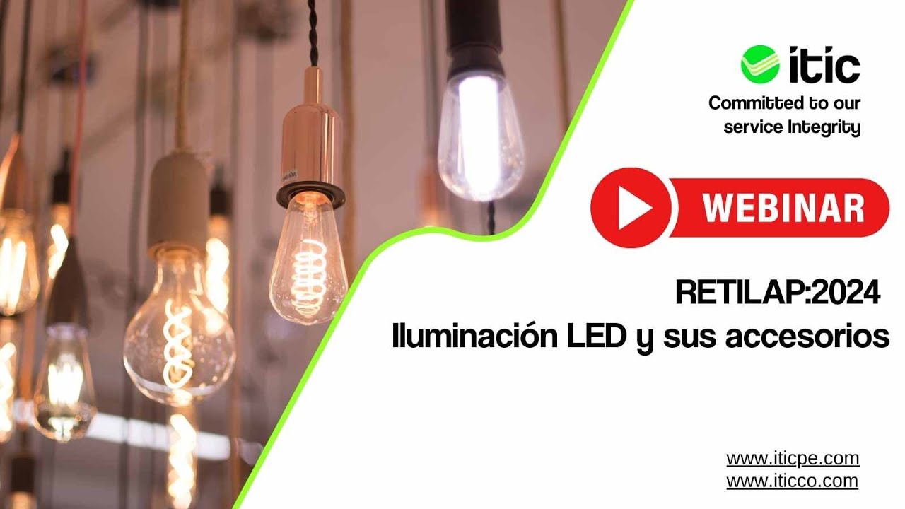 Webinar RETILAP:2024 - Iluminaci&oacute;n LED y sus accesorios