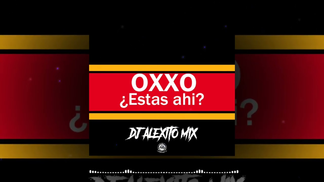 Oxxo Estás Ahí? (Perreo) - Alexito Mix / Iluminari Music