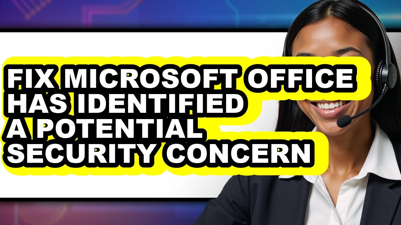 How to Fix Microsoft Office Has Identified a Potential Security Concern - Easy Guide
