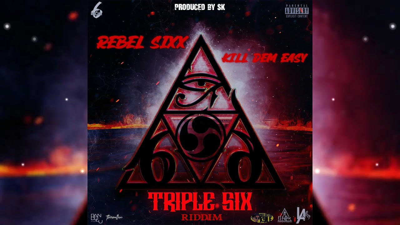 Kill Dem Easy (Feat. Rebel Sixx) | Triple Sixx Riddim