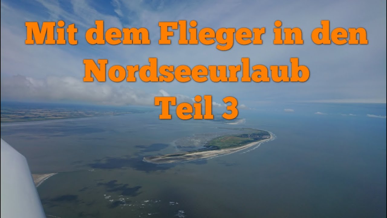 Mit dem Flieger in den Nordseeurlaub Teil 3, Juist