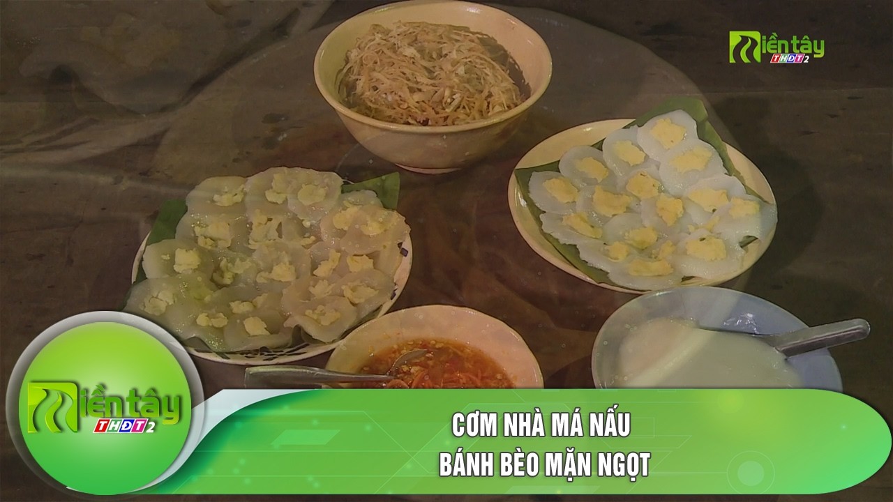 Cơm nhà má nấu: Bánh bèo mặn ngọt