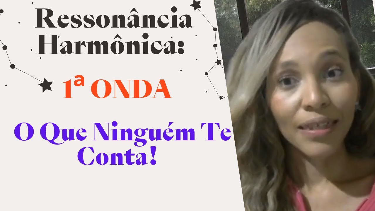 🌟Minha Experiência com a Ressonância Harmônica  O Que Aconteceu na 1ª Onda
