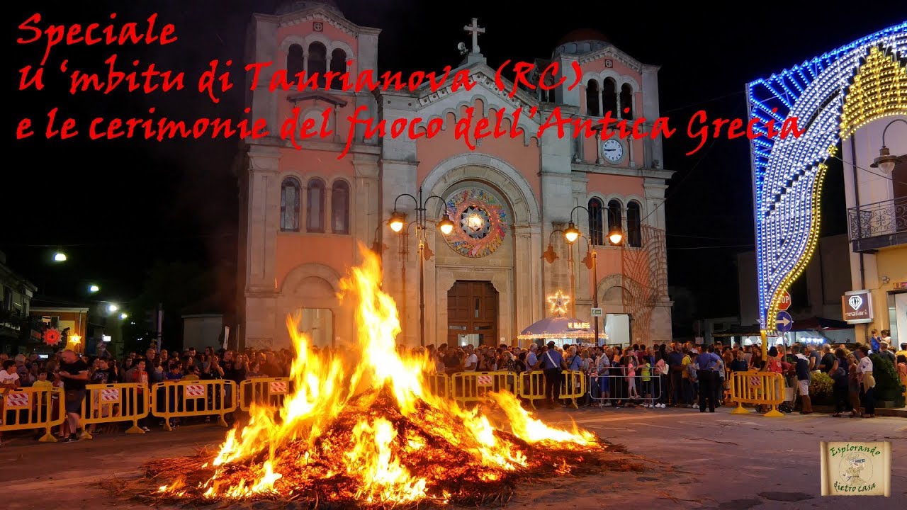 U 'mbitu di Taurianova (RC) e le cerimonie del fuoco dell'Antica Grecia [mini-documentario]