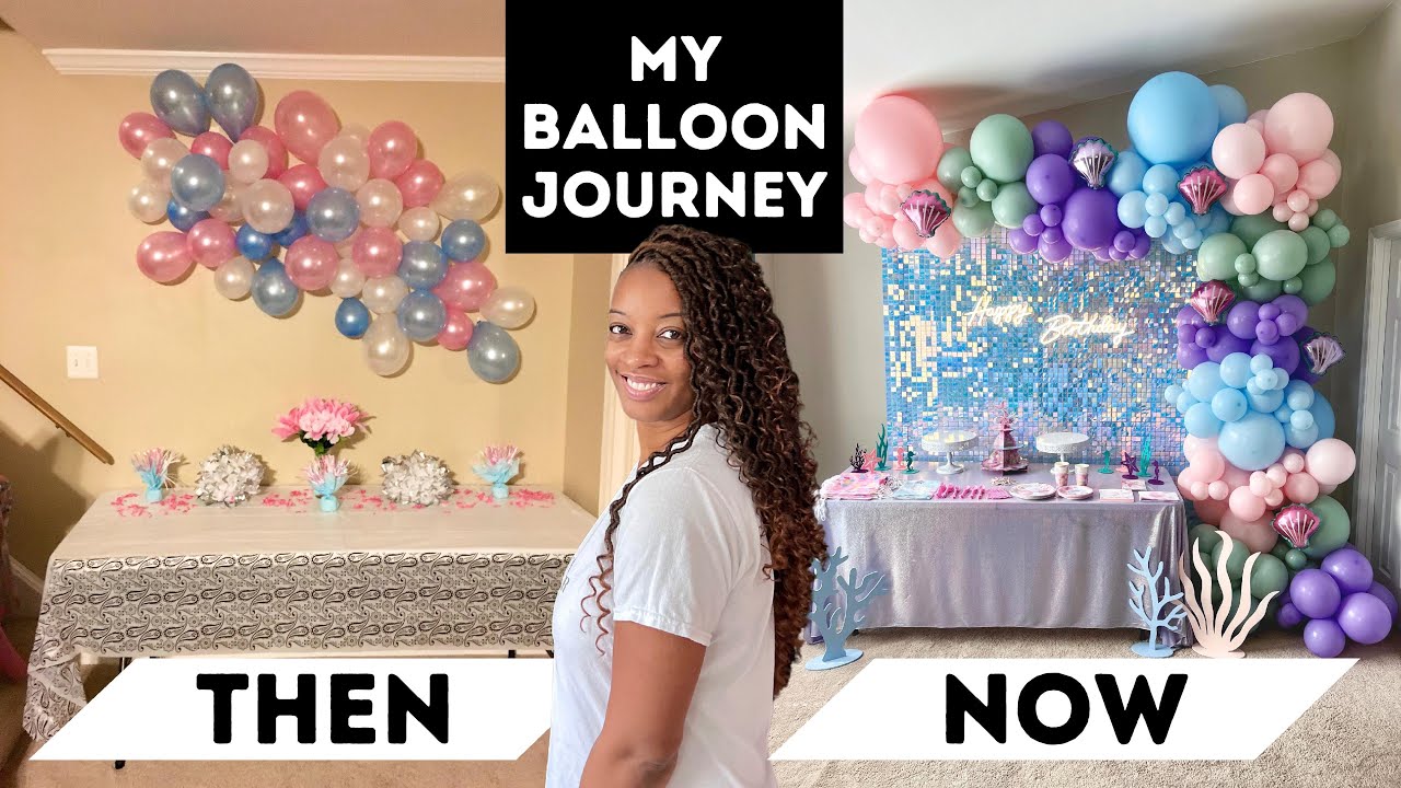 My Balloon Decorations Have Changed... Here's My Balloon Journey