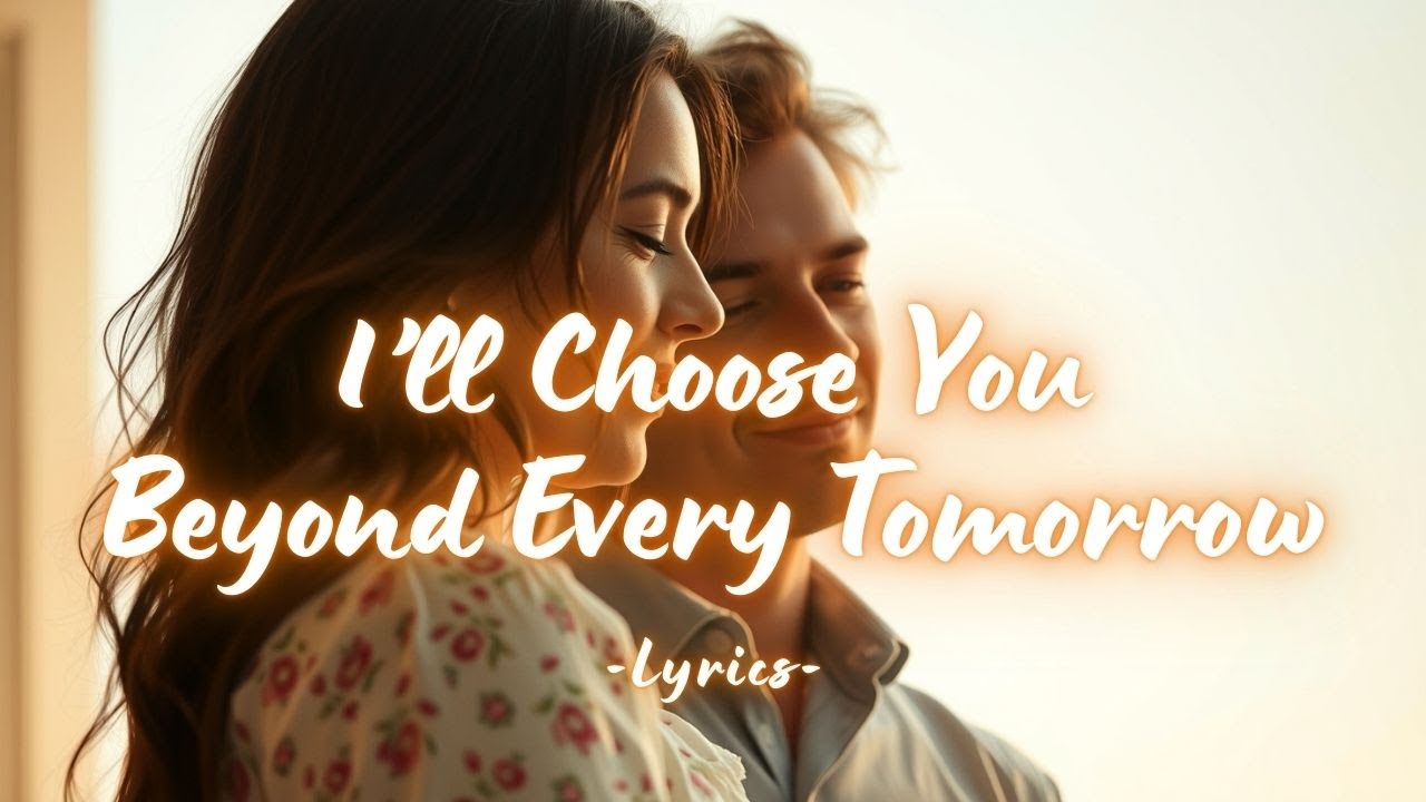 I’ll Choose You Beyond Every Tomorrow 💍 A Timeless Promise of Forever Love