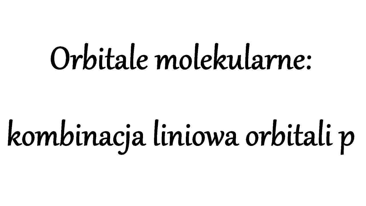 Orbitale molekularne #2: cząsteczki dwuatomowe (cz. 2)