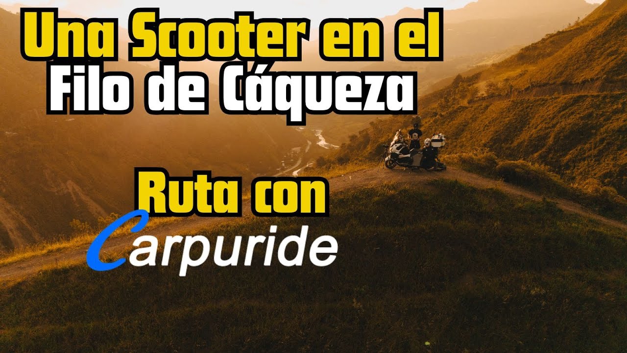 UNA SCOOTER EN EL FILO DE CÁQUEZA,
