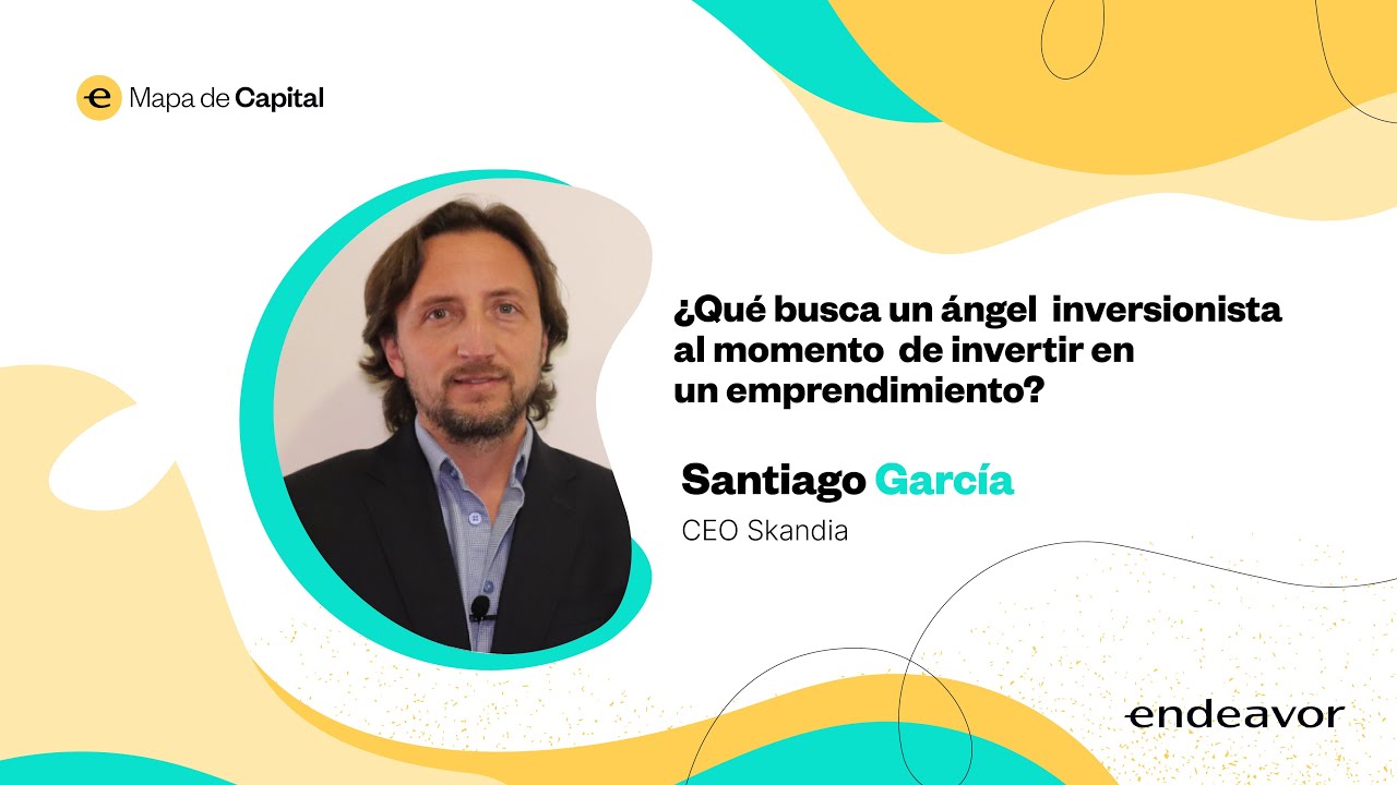¿Qué busca un ángel inversionista al momento de invertir en un emprendimiento?