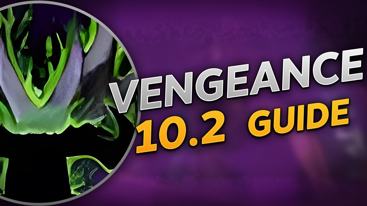Vengeance Demon Hunter 10.2 Guide! Talents and Such!