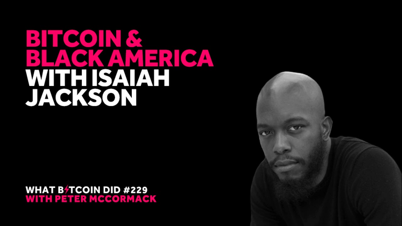 Bitcoin & Black America with Isaiah Jackson