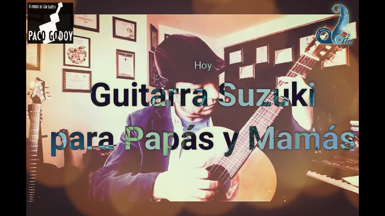 GUITARRA: Método Suzuki para Mamás y Papás Los Primero Pasos con Aldor Divassi Taller Internacional