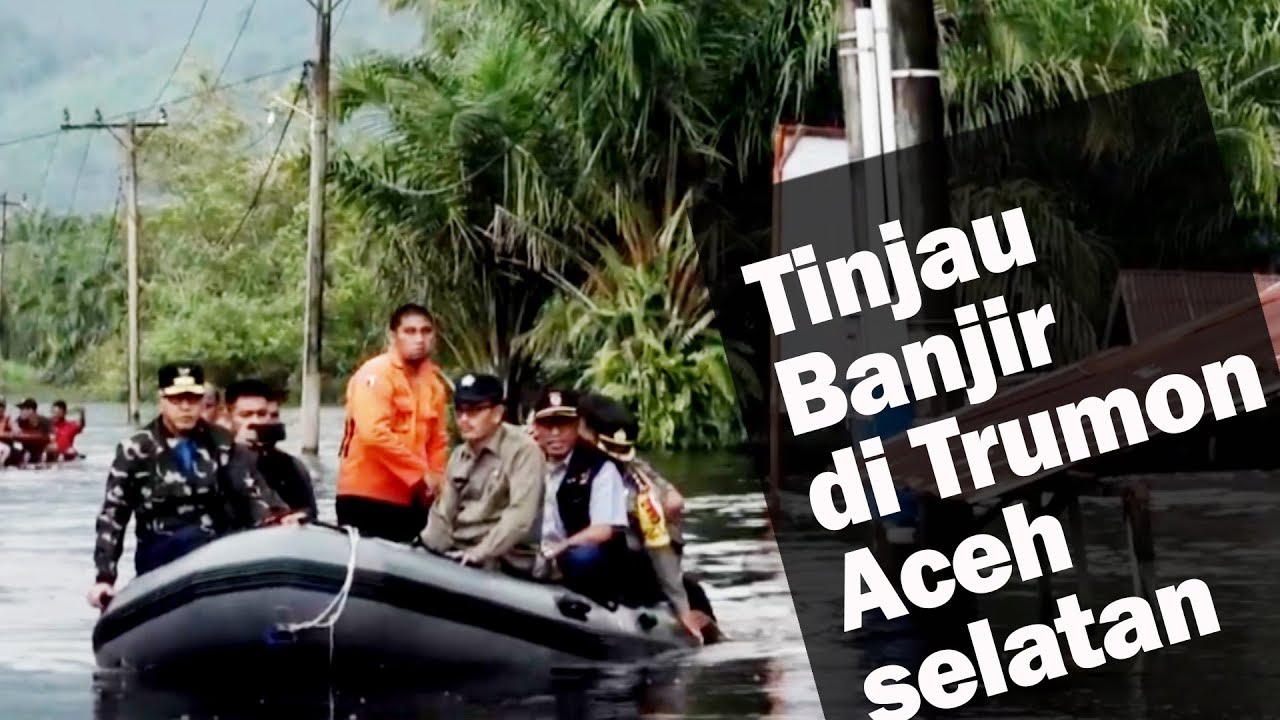 Plt Gubernur Aceh tinjau banjir di Trumon, Kabupaten Aceh Selatan