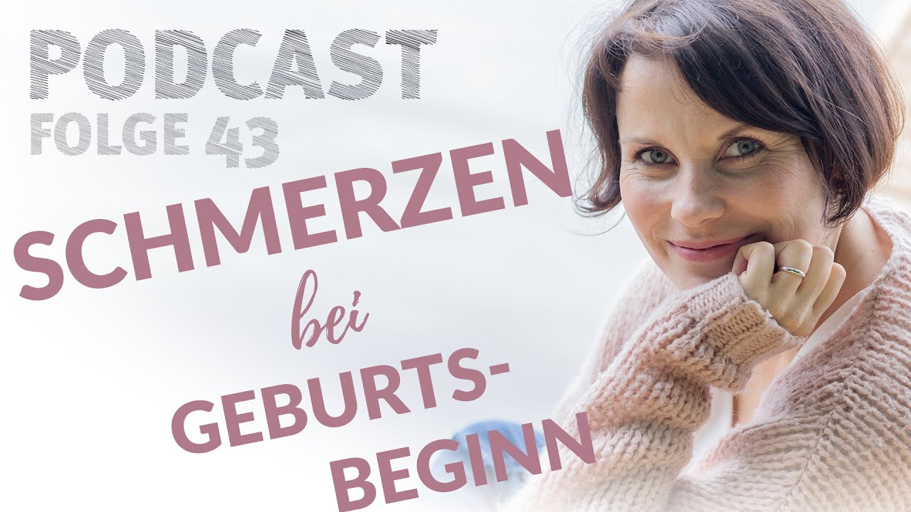 043 - Schmerzen zu Geburtsbeginn