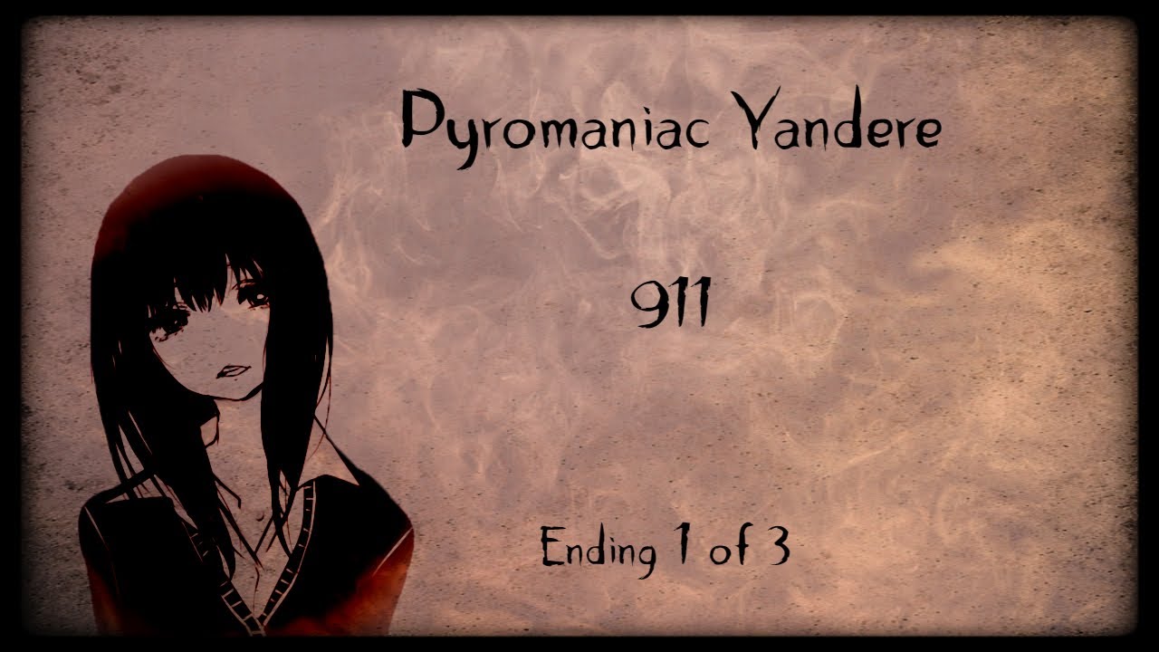 Pyromaniac Yandere - 911 || [Female ASMR RP]