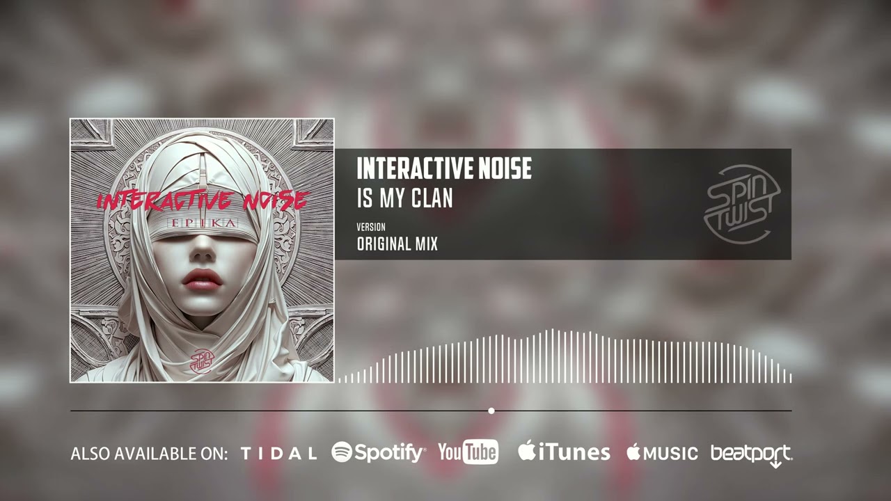 Interactive Noise - Is My Clan (Official Audio)
