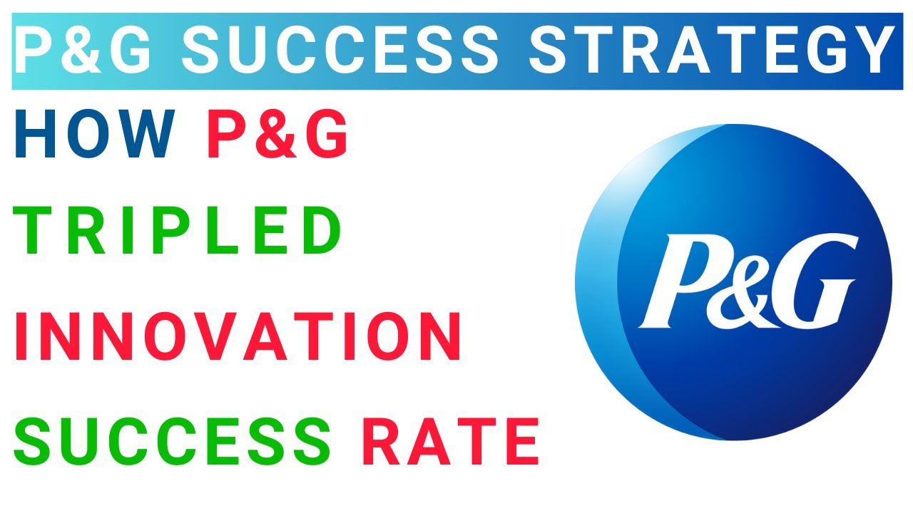 Нерассказанная история: как инновационная стратегия P&G удвоила доходы | Анализ кейса MBA