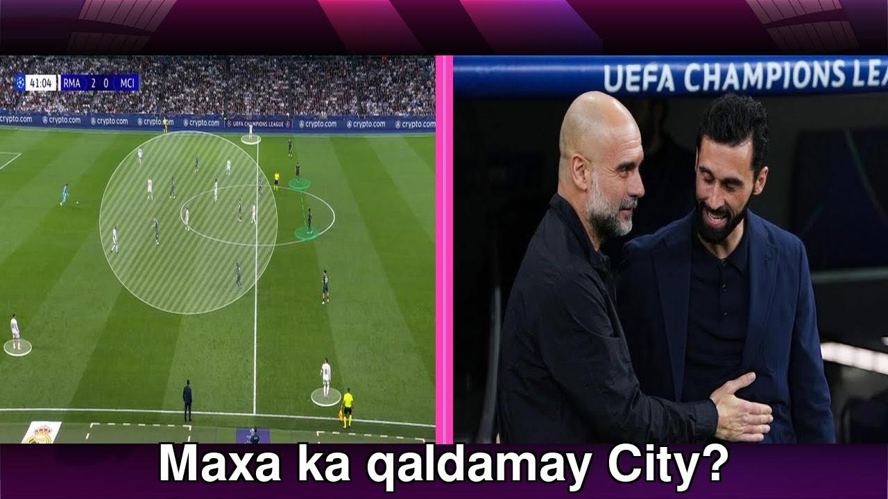 Falanqeynta: Sida Real u shaq-shaqday City | Taatikada Pep | Bandhigga Valverde & Dhibaatada Haaland