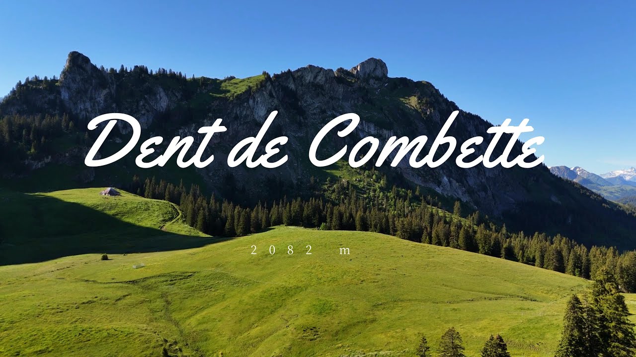 Dent de Combette / 4K Switzerland / Schweiz / Swiss