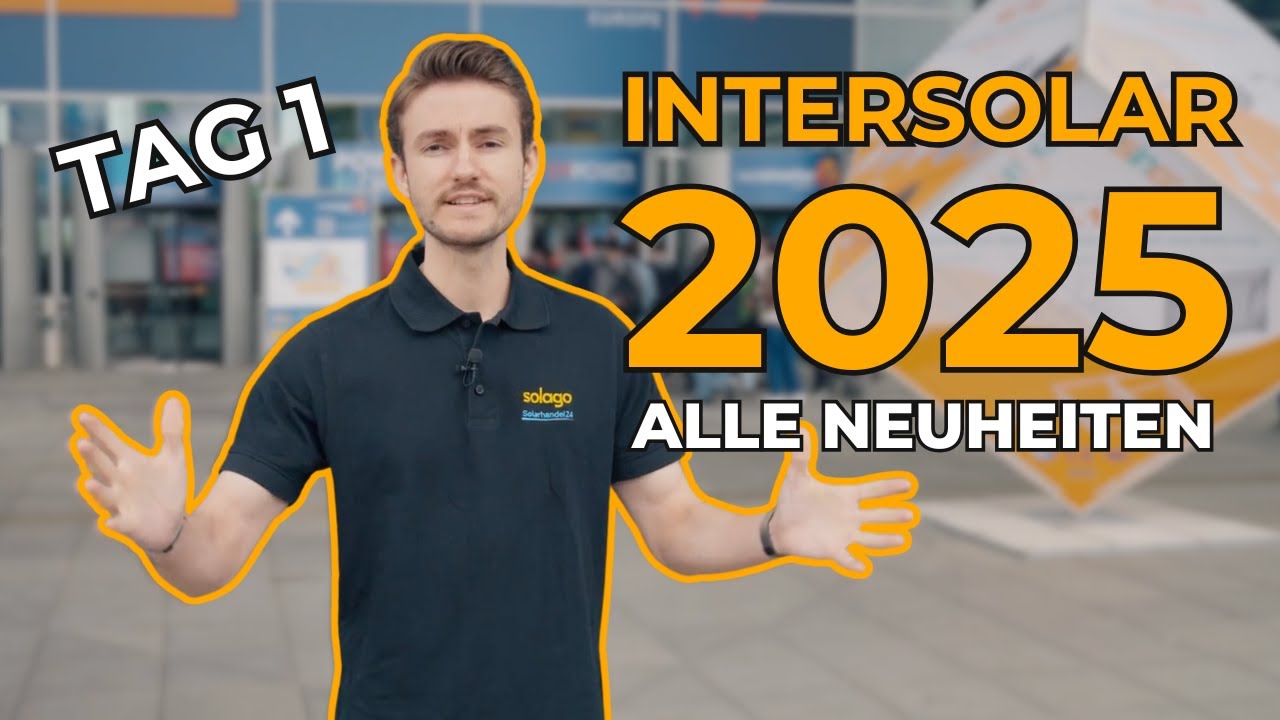 Intersolar 2025 Tag 1 | NEUHEITEN von BYD, Huawei, GoodWe, Aiko, Anker uvm & Kauf von 200 Containern