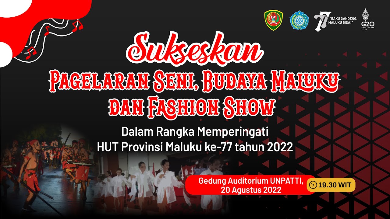 PAGELARAN SENI, BUDAYA MALUKU DAN FASHION SHOW, DALAM RANGKA MEMPERINGATI HUT PROMAL KE-77