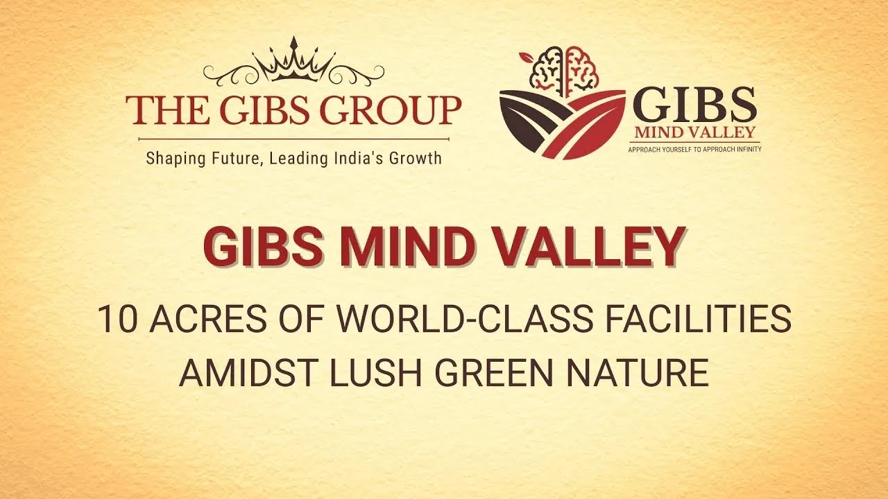 GIBS MindValley Campus — Built for Mindfulness, Innovation, and Leadership| The GIBS Group, Bangalor