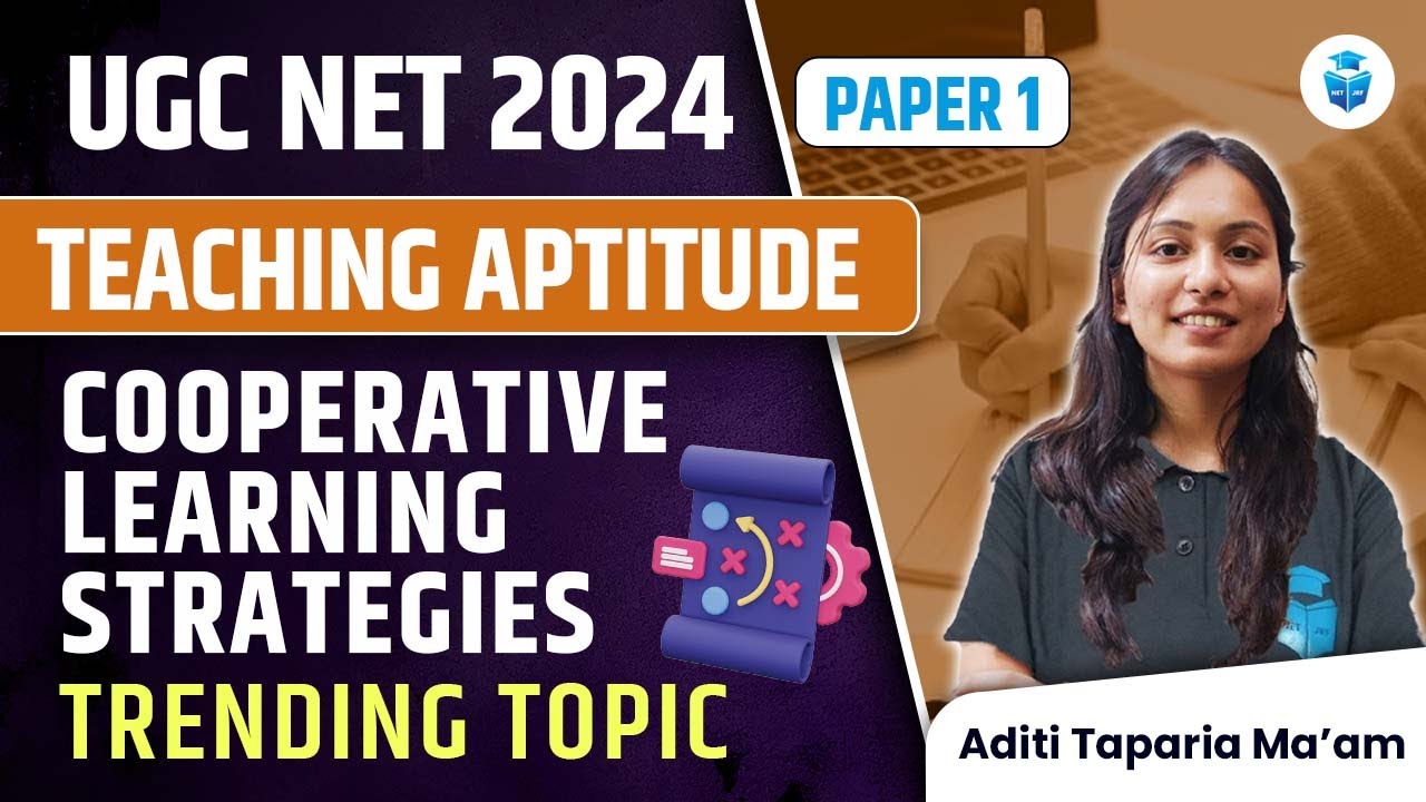 Cooperative Learning Strategies | UGC NET Paper 1 Teaching Aptitude Important Topic by Aditi Taparia