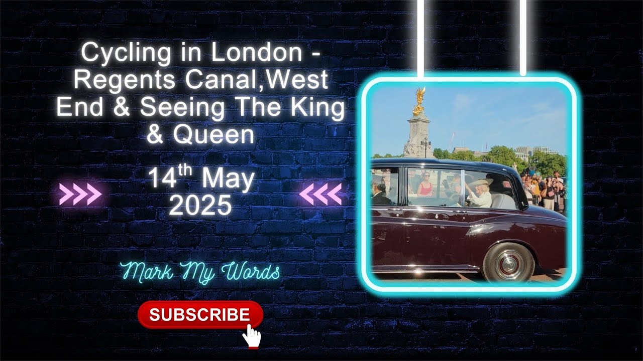 Cycling in Lonon - Regents Canal, West End & Seeing The King & Queen