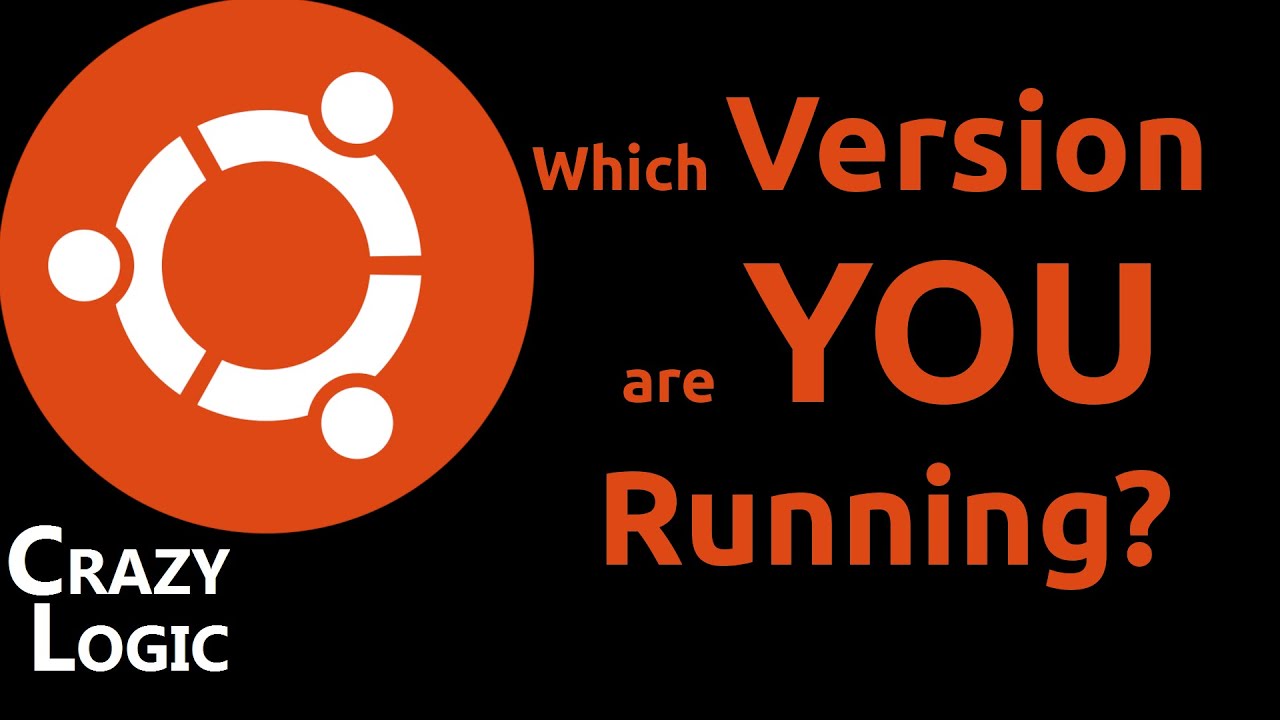 83 - Linux - Which Version are you running? (Ubuntu)