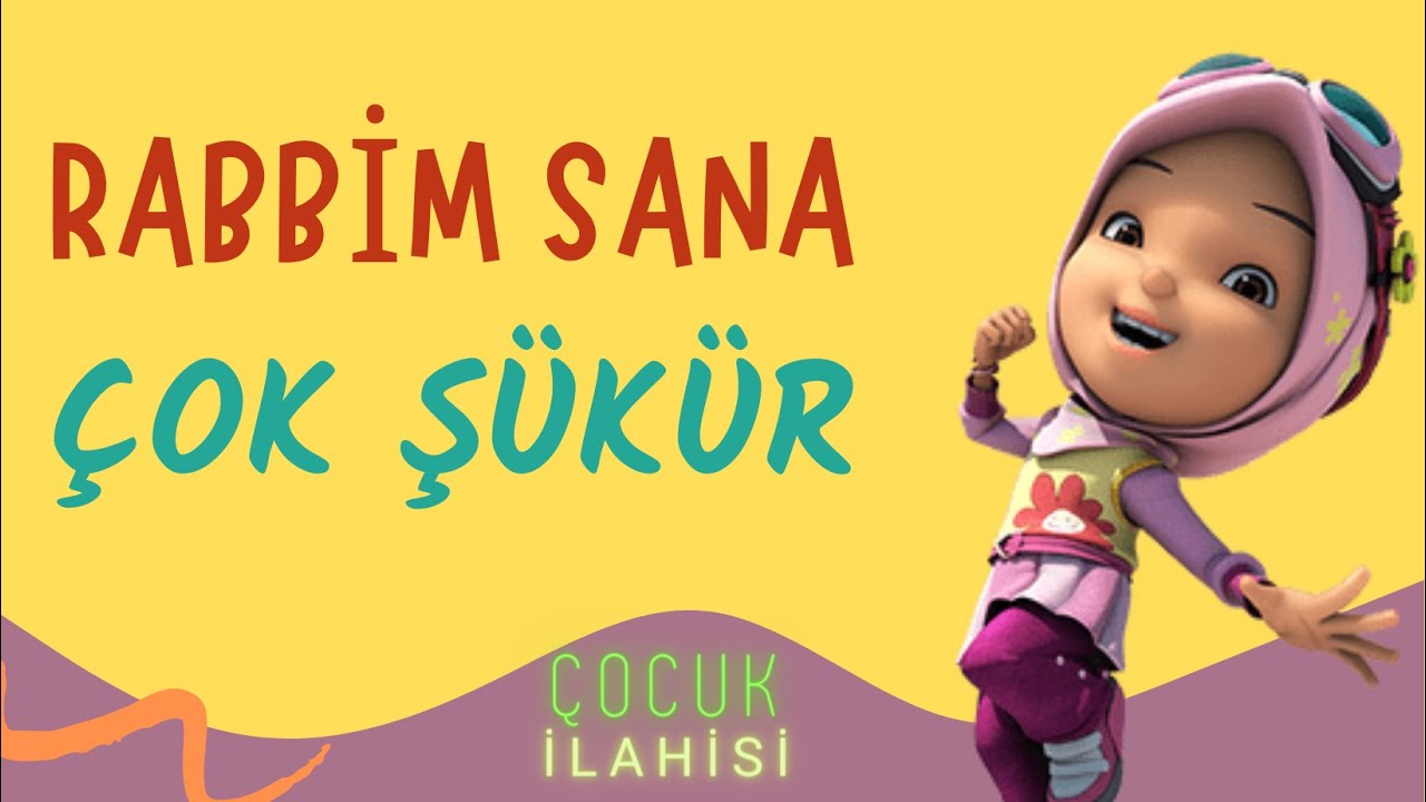 rabbim sana çok şükür , çocuk ilahisi - dindersi video