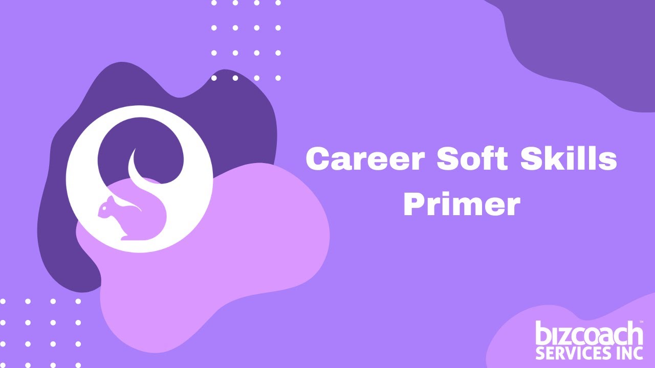 Biz Coach Services: Career Soft Skills Primer