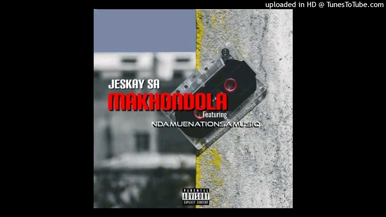 Jeskay SA - Makhondola (Official Audio) feat. NdamuenationSAMusiQ