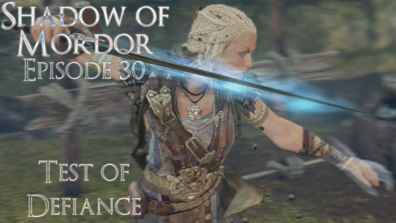 Shadow of Mordor - 30💍Test of Defiance