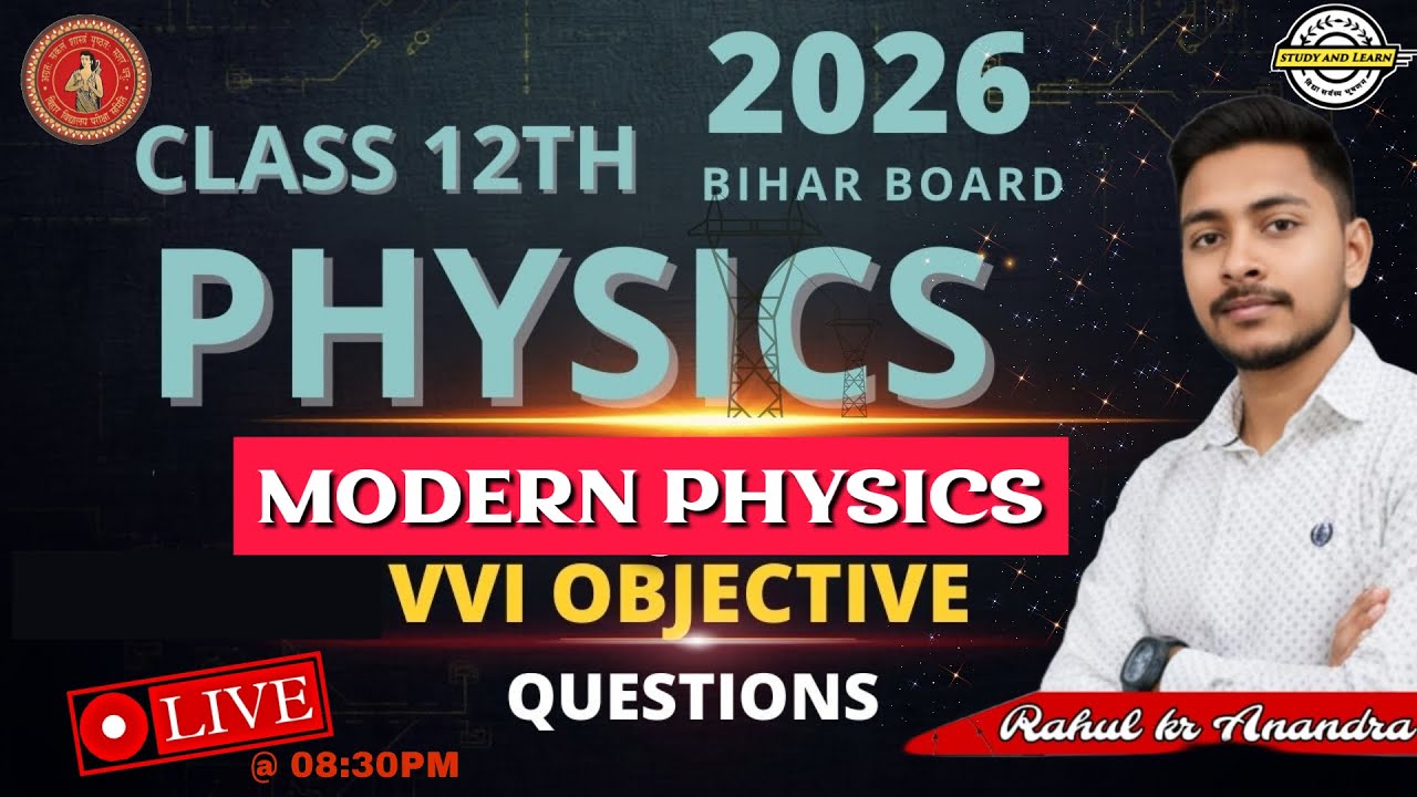 CLASS 12TH Physics | MODEARN PHYSICS   |vvi  2026|  | Study and learn| Rahul kr anandra sir |