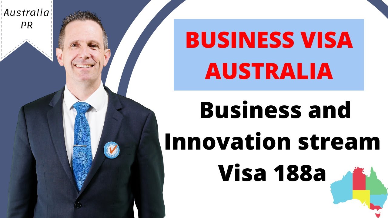 Business and Innovation Visa 188 Australia in 2022 - The most popular Business Visa in Australia