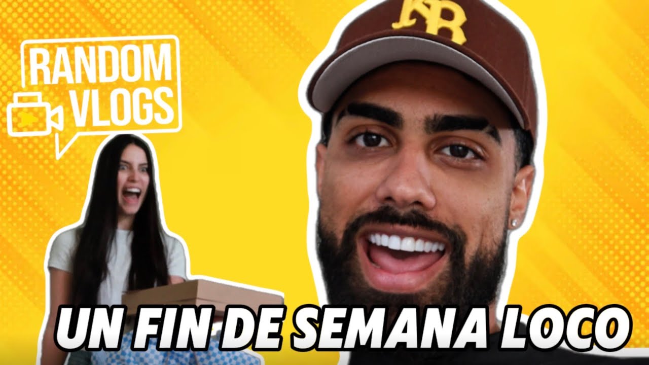 Random Vlog&rsquo;s | Un Fin De Semana Loco