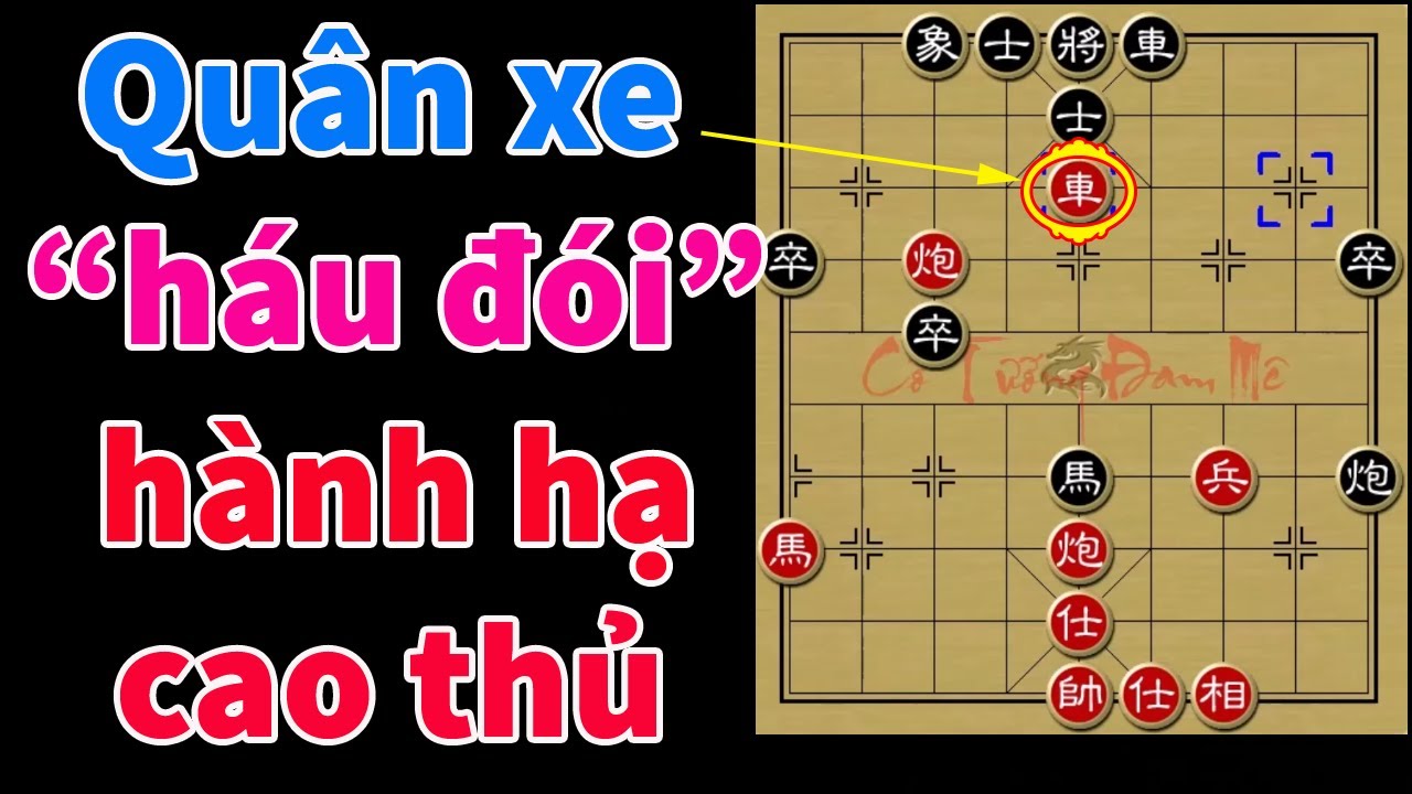 Ván Cờ Tướng Sát Cục Siêu Độc: Cao Thủ Điếng Người Với Con Xe Háu Đói