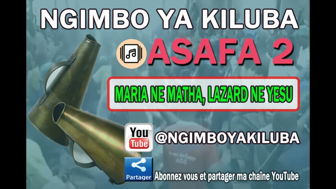 ASAFA - MARIA NE MATHA, LAZARD NE YESU @ngo@NGI@ngimboyakiluba @asafa 2 @kabongo