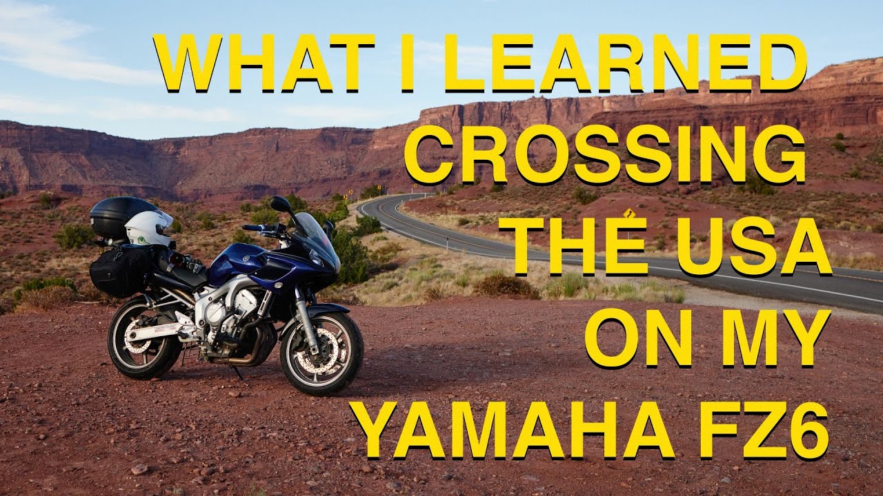 What I Learned Crossing the USA on my Yamaha FZ6