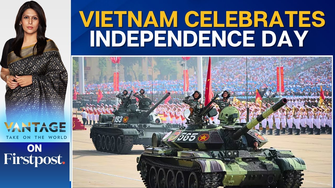 Vietnam Marks 80th Independence Anniversary With Military Parade | Vantage on Firstpost | N18G