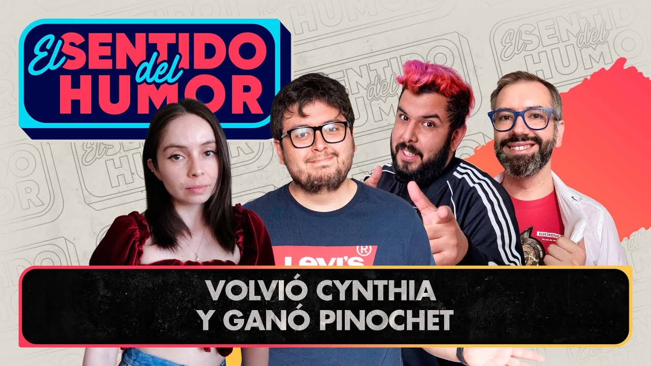 El Sentido del Humor | Volvió Cynthia y Ganó Pinochet | 19 de Abril 2022