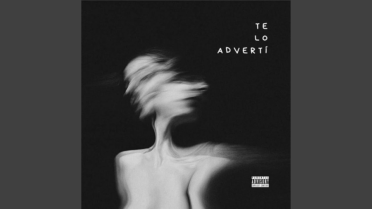 TE LO ADVERTÍ