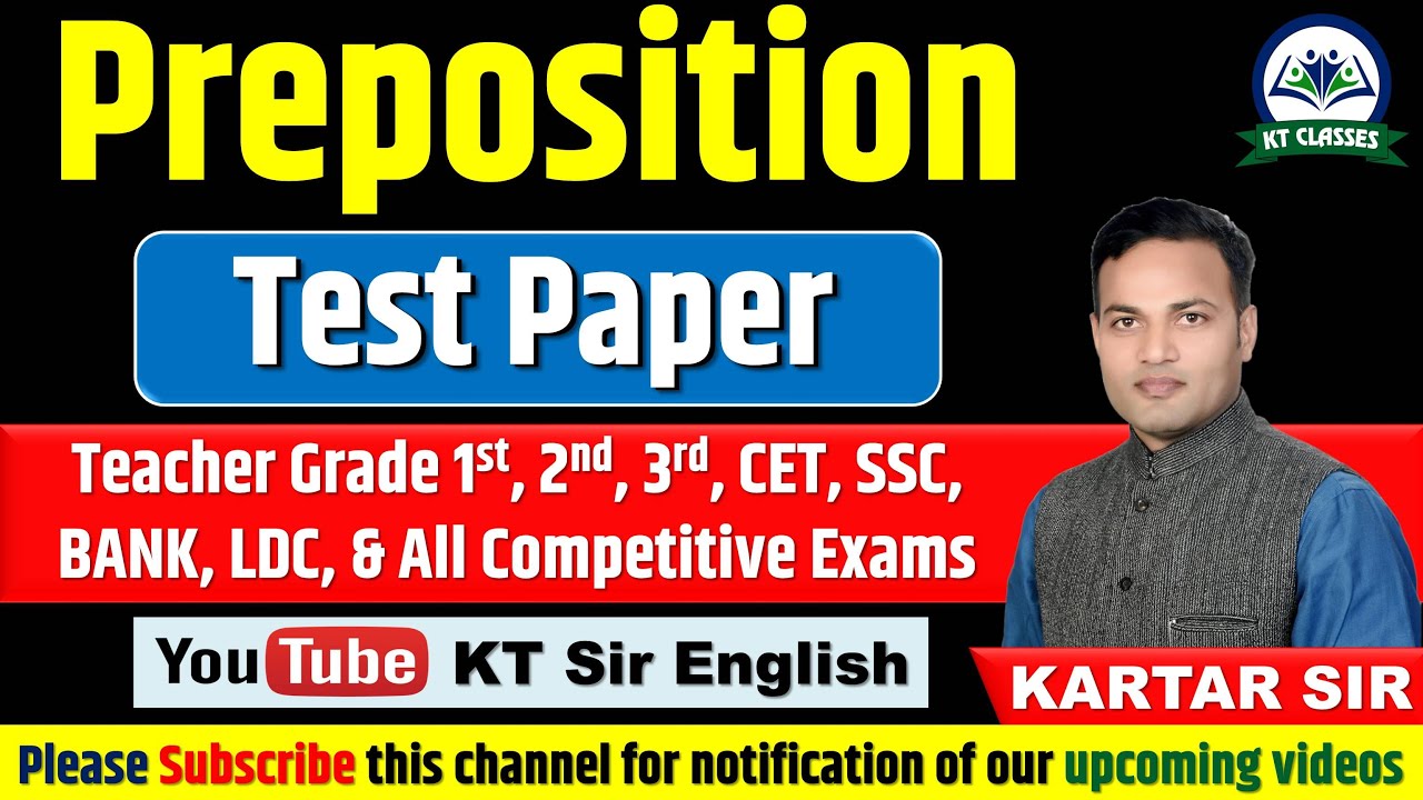 Preposition - Test Paper || English Grammar || All Competitive Exams || Kartar Sir || KT Sir English