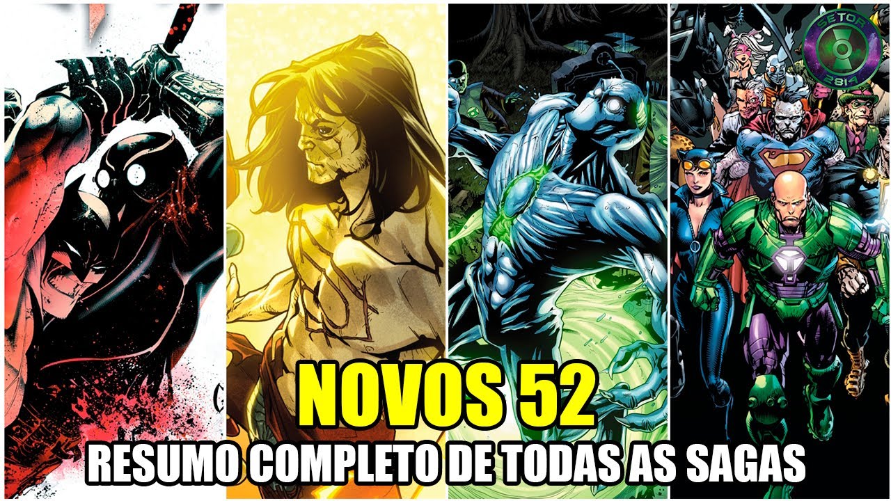 [Parte 1 de 2] - Os Novos 52 - Resumo Completo de TODAS  as Sagas - New 52 Complete Story
