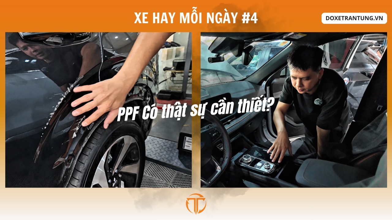 Có cần dán PPF bảo vệ sơn không? | Daily Trần Tùng #4
