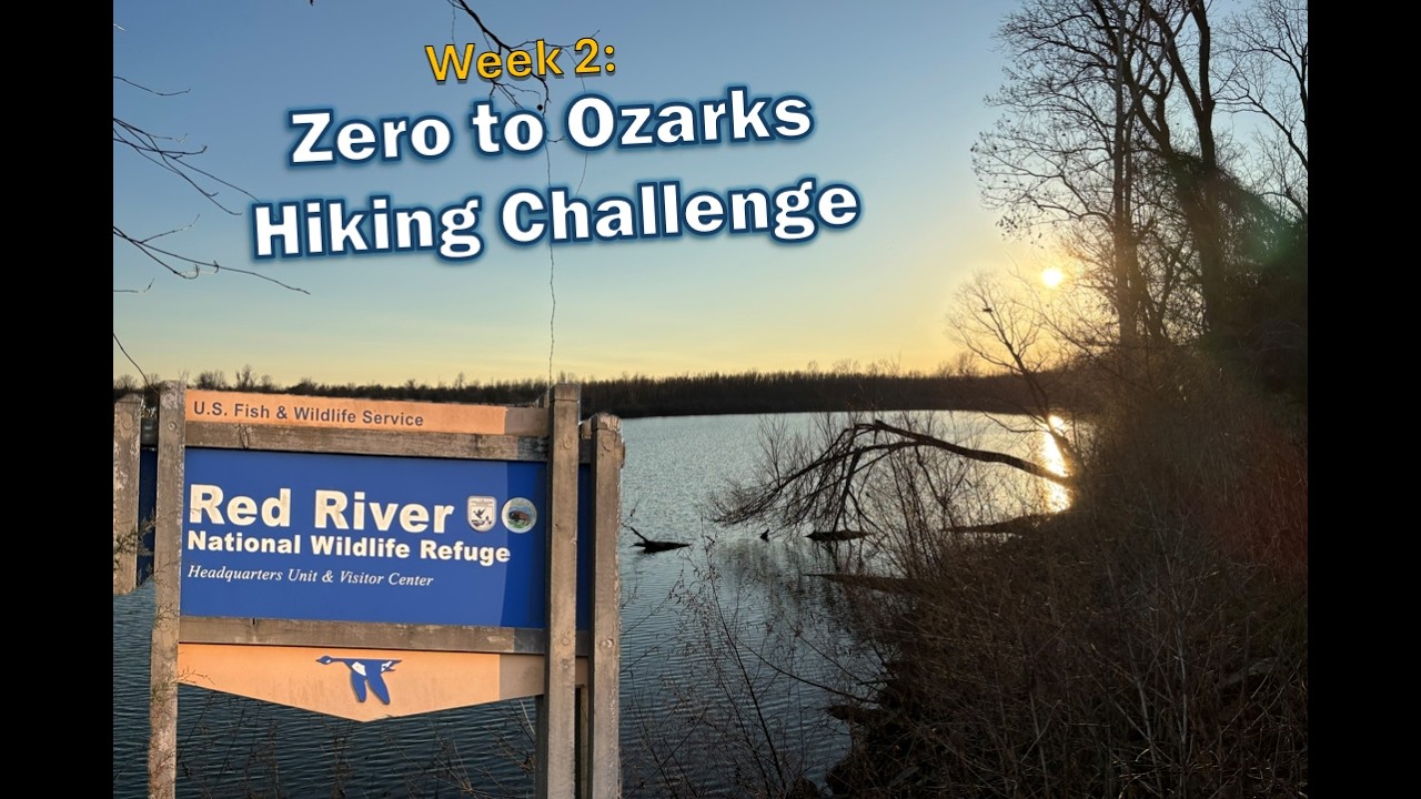 Zero to Ozarks | Week 2 Hike Red River National Wildlife Refuge | BunchOBrinks Family Vlog