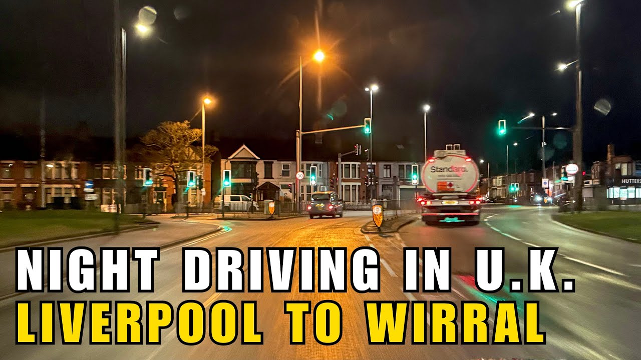 Night Driving in U.K. from Liverpool to Wirral - 2025 | Night Driving in Liverpool at 12:00am 